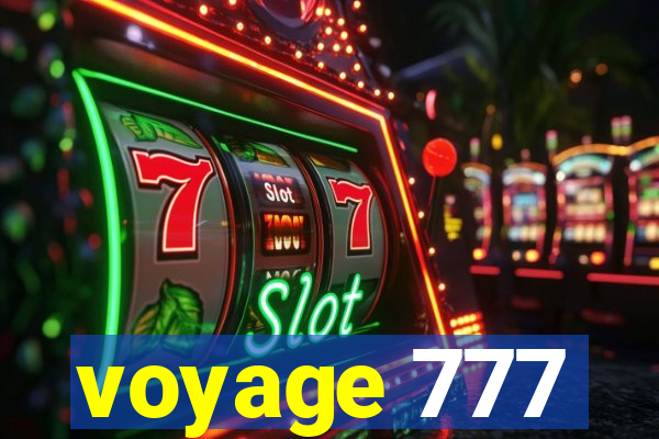 voyage 777